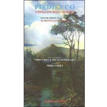 Piediluco l'immagine della memoria. Il monte Luco e il lago