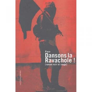 Dansons la Ravachole ! : (Roman noir & rouge)