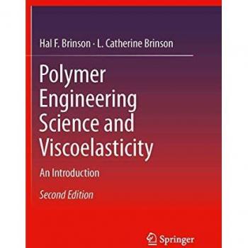 Brinson, L. Catherine: Polymer Engineering Science and Viscoelasticity