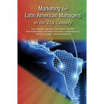 Marketing for Latin American Managers in the 21st Century