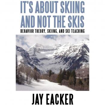 It's About Skiing and Not the Skis