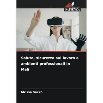 Sacko, Idrissa: Salute, sicurezza sul lavoro e ambienti professionali in Mali