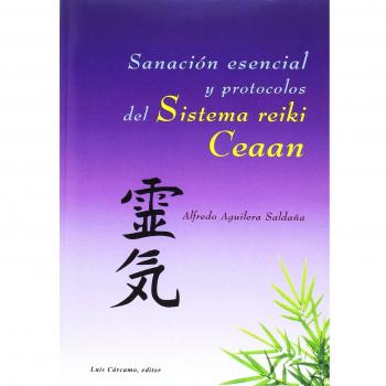 Sanación esencial y protocolos del sistema Reiki Ceaan