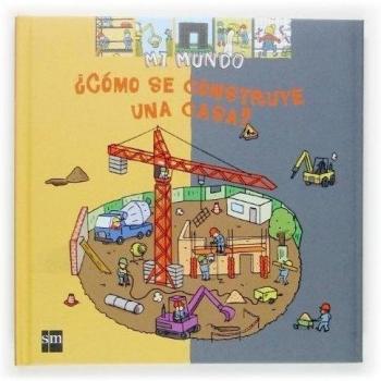 ¿Cómo se construye una casa? (Mi mundo)