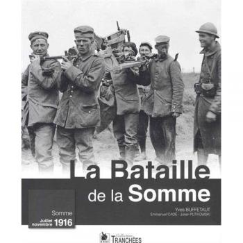 La Bataille De La Somme 1916: Somme Juillet-Novembre 1916