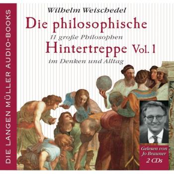 Die philosophische Hintertreppe Vol.1, 11 grosse Philosophen im Denken und Alltag