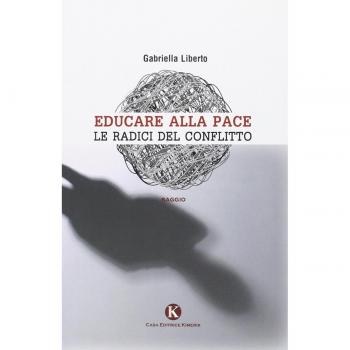 Educare alla pace. Le radici del conflitto