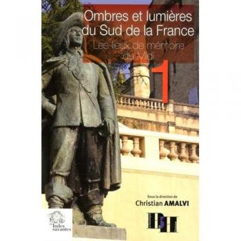 Ombres et lumières du Sud de la France