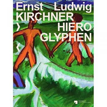 Ernst Ludwig Kirchner: Hieroglyphen