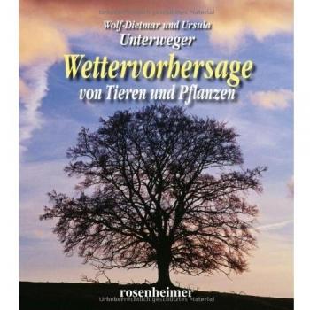 Wolf-Dietmar Unterweger Wettervorhersage Von Tieren Und Pflanzen