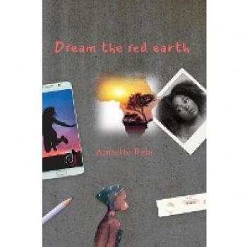 DREAM THE RED EARTH: A story of magic and dreams.