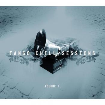 Tango Chill : Sessions Variées 2