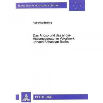 Das Arioso und das ariose Accompagnato im Vokalwerk Johann Sebastian Bachs