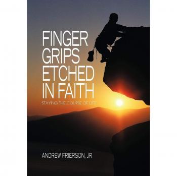 Finger Grips Etched in Faith: Staying the Course of Life