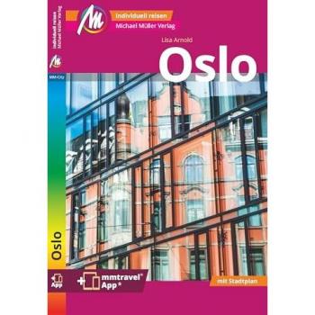 Lisa Arnold Oslo Mm-City Reiseführer Michael Müller Verlag: Individuell Reisen Mit Vielen Praktischen Tipps. Inkl. Freischaltcode Zur Mmtravel® App