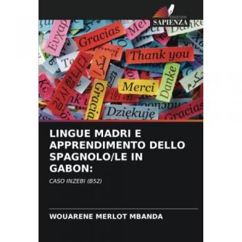 LINGUE MADRI E APPRENDIMENTO DELLO SPAGNOLO/LE IN GABON:: CASO INZEBI (B52)