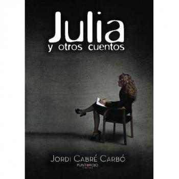 Julia y otros cuentos (Tapa blanda).