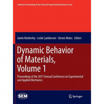 Dynamic Behavior of Materials, Volume 1