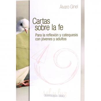 Cartas sobre la fe: Para la reflexión y catequesis con jóvenes y adultos (Tapa blanda).