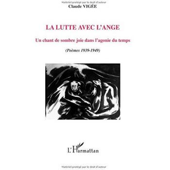 La lutte avec l'ange: Un chant de sombre joie dans l'agonie du temps