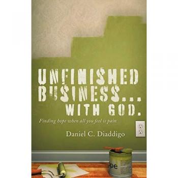 Unfinished Business... with God: Finding Hope When All You See Is Pain