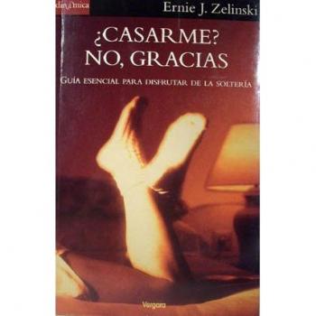 ¿CASARME? NO, GRACIAS