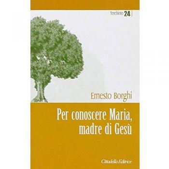 Per conoscere Maria, madre di Gesù