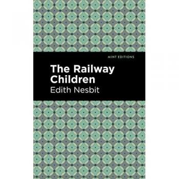 The Railway Children (Mint Editions―The Children's Library)