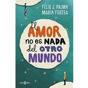 El amor no es nada del otro mundo