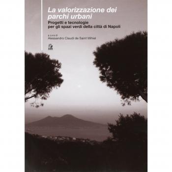 La valorizzazione dei parchi urbani. Progetti e tecnologie per gli spazi verdi nella città di Napoli