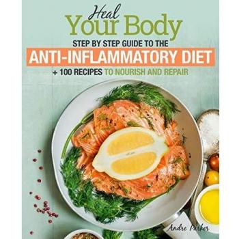 Anti-Inflammatory Diet: Heal Your Body