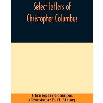 Select letters of Christopher Columbus