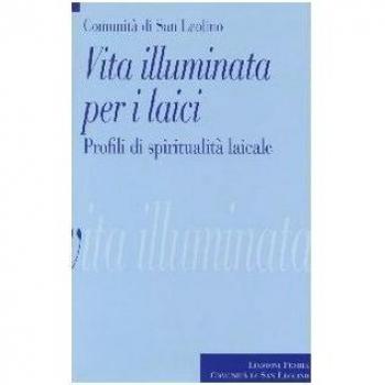 Vita illuminata per i laici. Profili di spiritualità laicale