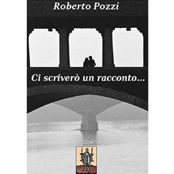 Ci scriverò un racconto