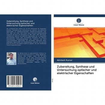 Zubereitung Synthese und Untersuchung optischer und elektrischer Eigenschaften