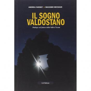 Il sogno valdostano. Dialogo sul futuro della Valle d'Aosta