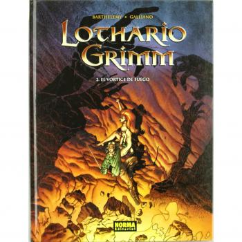 Lothario Grimm 2. El Vórtice De Fuego