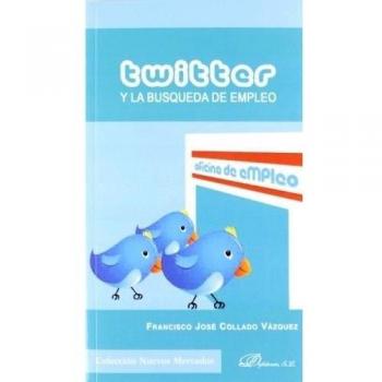 Twitter y la búsqueda de empleo (Tapa blanda).