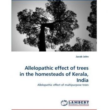 Allelopathic effect of trees in the homesteads of Kerala, India: Allelopathic effect of multipurpose trees