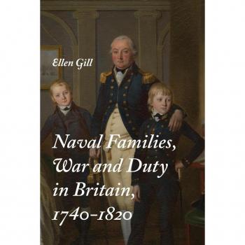 Naval Families War and Duty in Britain 1740-1820