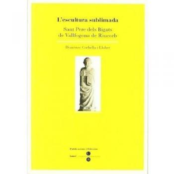 Escultura sublimada, L'. Sant Pere dels Bigats de Vallfogona de Riucorb