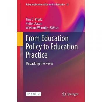 From Education Policy to Practice: Unpacking the Nexus (Policy Implications of Research in Education, Band 15)