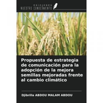 Propuesta de estrategia de comunicación para la adopción de la mejora semillas mejoradas frente al cambio climático