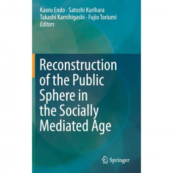 Reconstruction of the Public Sphere in the Socially Mediated Age