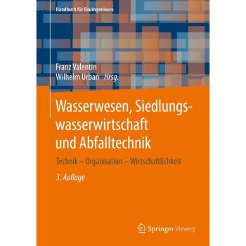 Wasserwesen, Siedlungswasserwirtschaft und Abfalltechnik