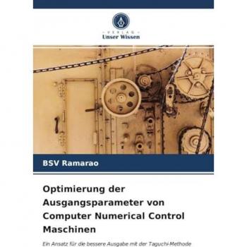 Ramarao, Bsv: Optimierung der Ausgangsparameter von Computer Numerical Control Maschinen