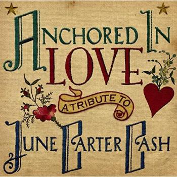 Anchred in Love. A Tribute to June Carter Cash