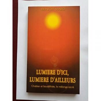 Lumiere D Ici Lumiere D Ailleurs//chretien Et Bouddhiste Le Melange Sacre