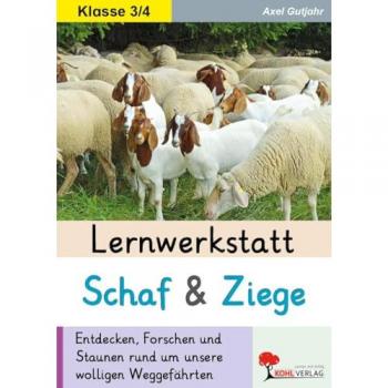 Gutjahr, Axel: Lernwerkstatt Schaf und Ziege