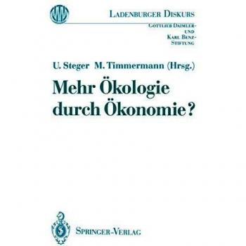 Mehr Okologie Durch Okonomie,  Ladenburger Diskurs (Series)